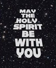 may the holy spirit be with you